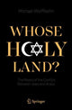 Book cover of: Whose Holy Land?. By: Michael Wolffsohn