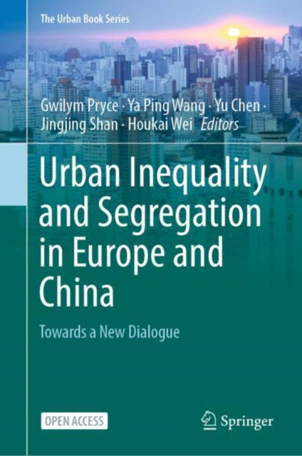 Book cover of: Urban Inequality and Segregation in Europe and China. By: Gwilym Pryce
