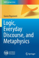 Book cover of: Logic, Everyday Discourse, and Metaphysics. By: Gianni Rigamonti