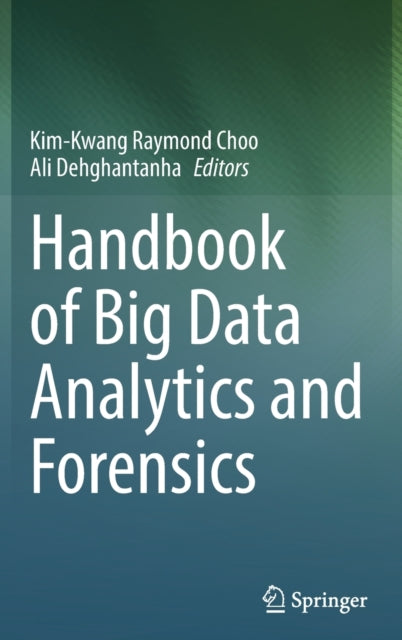 Book cover of: Handbook of Big Data Analytics and Forensics. By: Kim-Kwang Raymond Choo