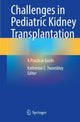 Book cover of: Challenges in Pediatric Kidney Transplantation. By: Katherine E. Twombley