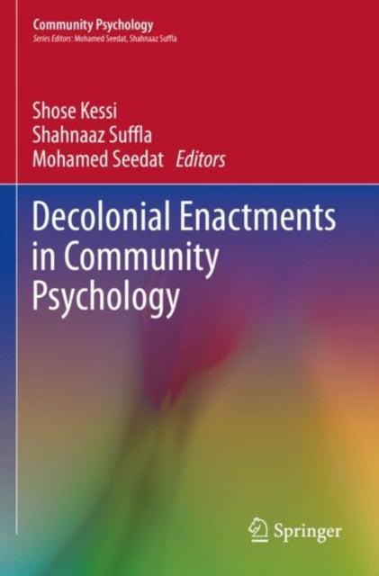 Book cover of: Decolonial Enactments in Community Psychology. By: Shose Kessi