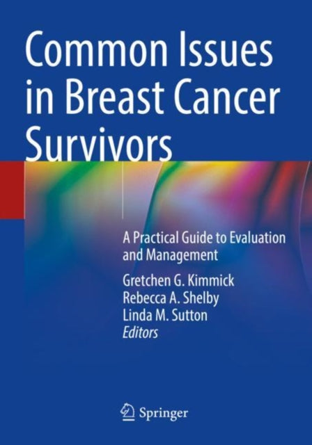 Book cover of: Common Issues in Breast Cancer Survivors. By: Gretchen G. Kimmick