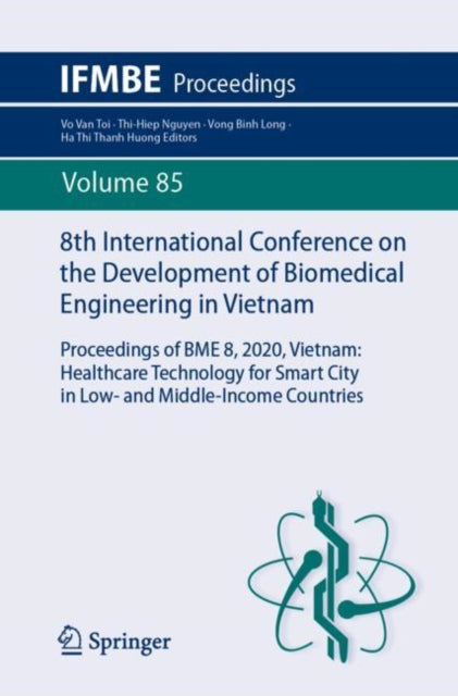 Book cover of: 8th International Conference on the Development of Biomedical Engineering in Vietnam. By: Vo Van Toi