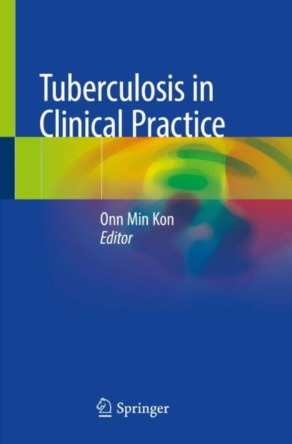 Book cover of: Tuberculosis in Clinical Practice. By: Onn Min Kon