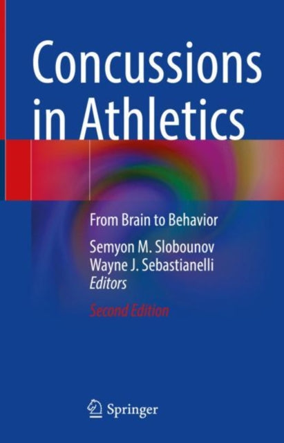 Book cover of: Concussions in Athletics. By: Semyon M. Slobounov