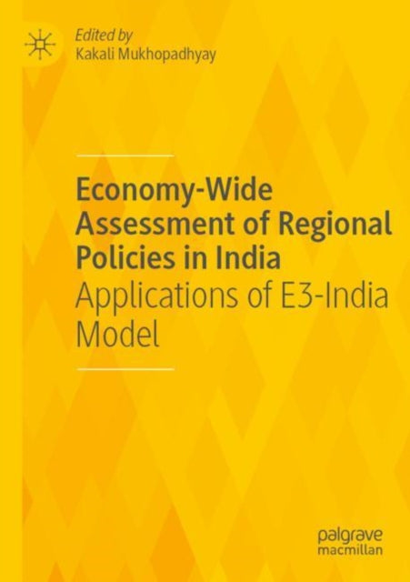 Book cover of: Economy-Wide Assessment of Regional Policies in India. By: Kakali Mukhopadhyay