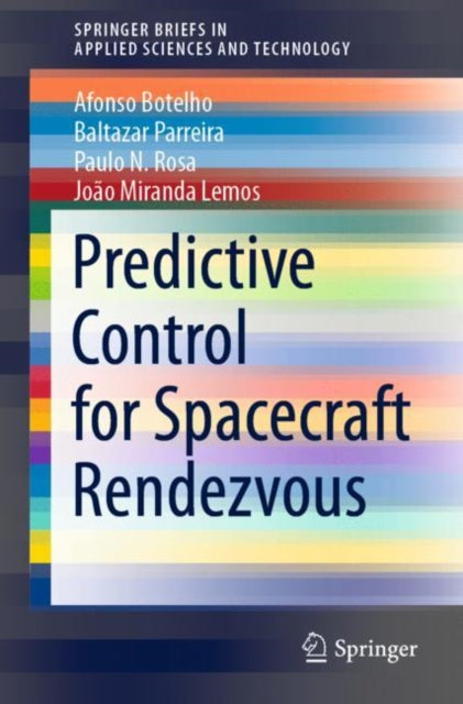 Book cover of: Predictive Control for Spacecraft Rendezvous. By: Afonso Botelho