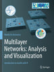 Book cover of: Multilayer Networks: Analysis and Visualization. By: Manlio De Domenico