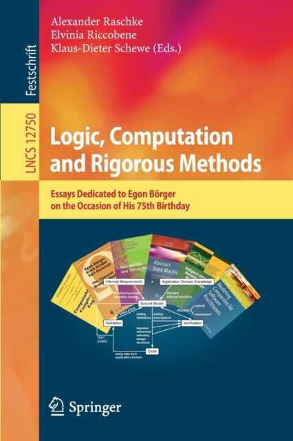 Book cover of: Logic, Computation and Rigorous Methods. By: Alexander Raschke