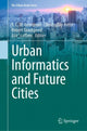 Book cover of: Urban Informatics and Future Cities. By: S. C. M. Geertman