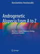 Book cover of: Androgenetic Alopecia From A to Z. By: Konstantinos Anastassakis