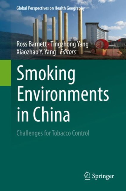 Book cover of: Smoking Environments in China. By: Ross Barnett