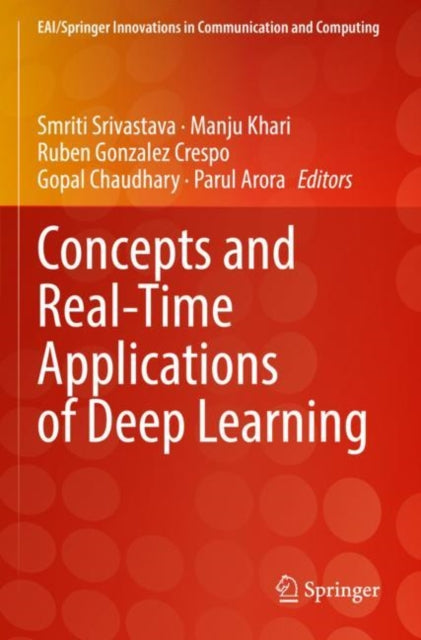 Concepts and Real-Time Applications of Deep Learning
