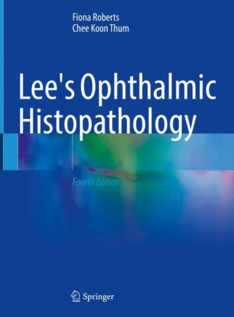 Book cover of: Lee's Ophthalmic Histopathology. By: Fiona Roberts