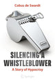 Book cover of: Silencing a Whistleblower. By: Cobus de Swardt