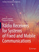 Book cover of: Radio Receivers for Systems of Fixed and Mobile Communications. By: Vasiliy V. Logvinov