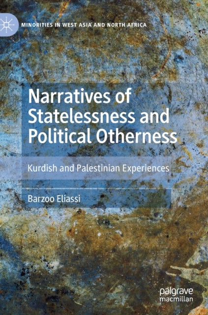 Book cover of: Narratives of Statelessness and Political Otherness. By: Barzoo Eliassi