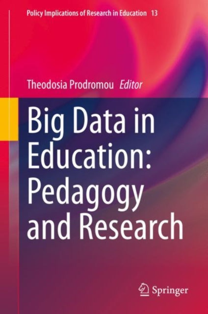 Book cover of: Big Data in Education: Pedagogy and Research. By: Theodosia Prodromou
