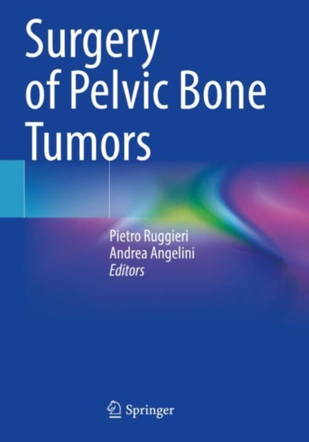 Book cover of: Surgery of Pelvic Bone Tumors. By: Pietro Ruggieri