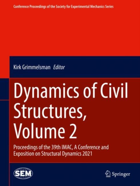 Book cover of: Dynamics of Civil Structures, Volume 2. By: Kirk Grimmelsman