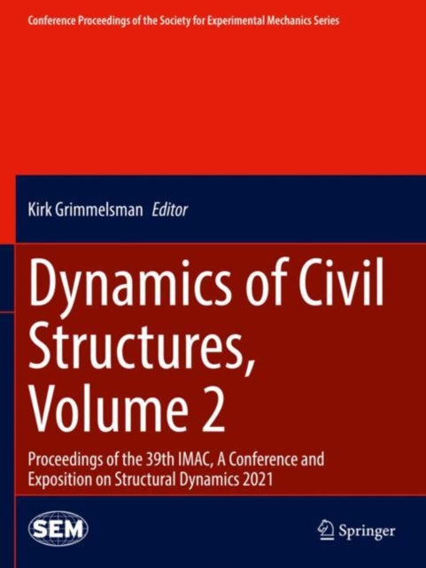 Book cover of: Dynamics of Civil Structures, Volume 2. By: Kirk Grimmelsman