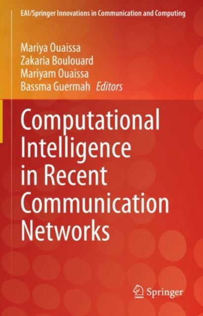 Book cover of: Computational Intelligence in Recent Communication Networks. By: Mariya Ouaissa