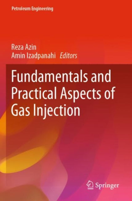 Book cover of: Fundamentals and Practical Aspects of Gas Injection. By: Reza Azin