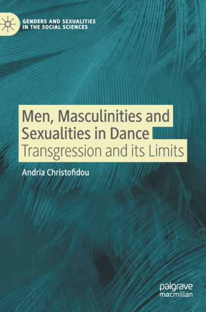 Book cover of: Men, Masculinities and Sexualities in Dance. By: Andria Christofidou