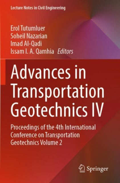 Book cover of: Advances in Transportation Geotechnics IV. By: Erol Tutumluer