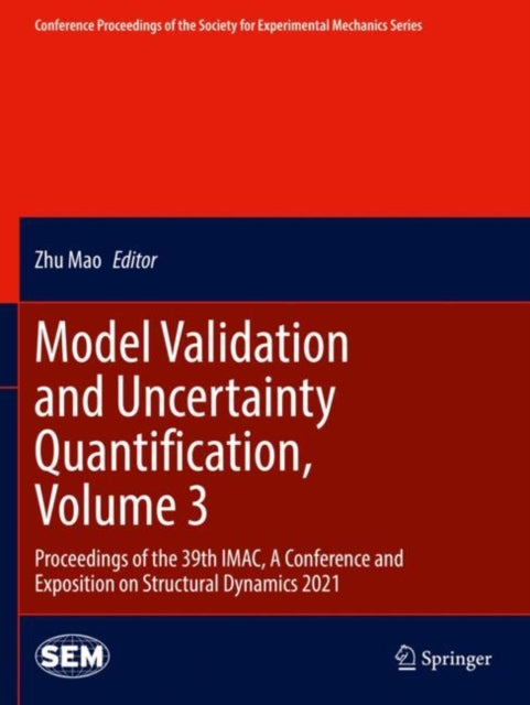 Book cover of: Model Validation and Uncertainty Quantification, Volume 3. By: Zhu Mao