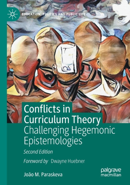 Book cover of: Conflicts in Curriculum Theory. By: João M. Paraskeva