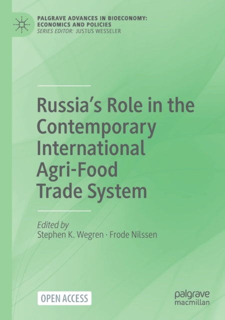 Book cover of: Russia’s Role in the Contemporary International Agri-Food Trade System. By: Stephen K. Wegren