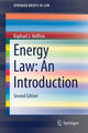 Book cover of: Energy Law: An Introduction. By: Raphael J. Heffron