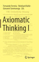 Book cover of: Axiomatic Thinking I. By: Fernando Ferreira