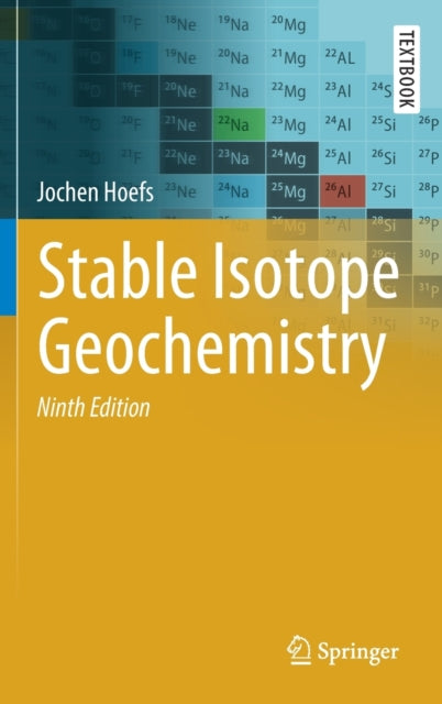 Book cover of: Stable Isotope Geochemistry. By: Jochen Hoefs