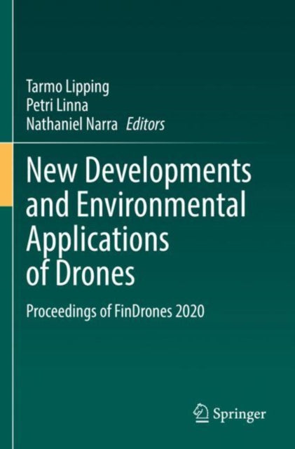 Book cover of: New Developments and Environmental Applications of Drones. By: Tarmo Lipping