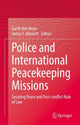 Book cover of: Police and International Peacekeeping Missions. By: Garth den Heyer