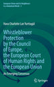 Book cover of: Whistleblower Protection by the Council of Europe, the European Court of Human Rights and the European Union. By: Hava Charlotte Lan Yurttagül