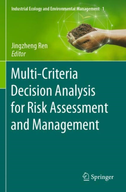 Book cover of: Multi-Criteria Decision Analysis for Risk Assessment and Management. By: Jingzheng Ren