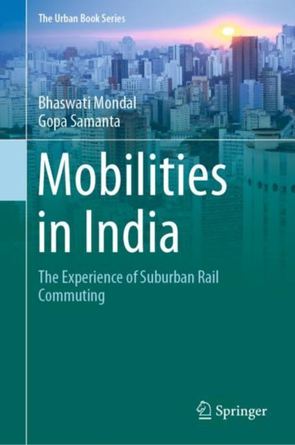 Book cover of: Mobilities in India. By: Bhaswati Mondal