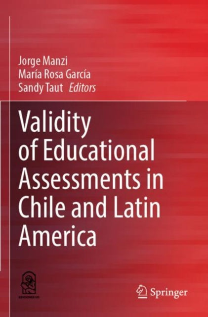Book cover of: Validity of Educational Assessments in Chile and Latin America. By: Jorge Manzi