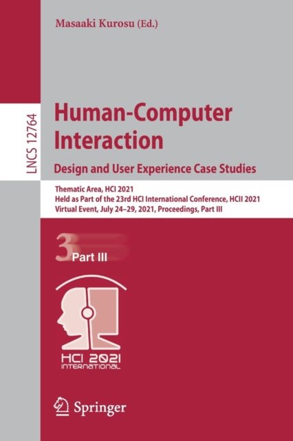 Book cover of: Human-Computer Interaction. Design and User Experience Case Studies. By: Masaaki Kurosu