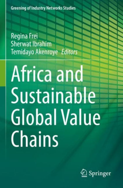 Book cover of: Africa and Sustainable Global Value Chains. By: Regina Frei