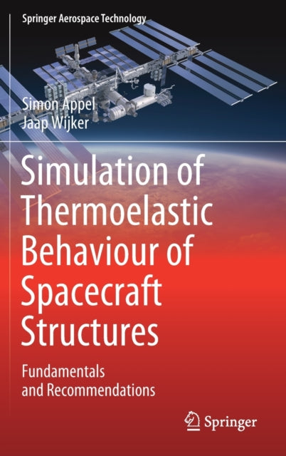 Book cover of: Simulation of Thermoelastic Behaviour of Spacecraft Structures. By: Simon Appel