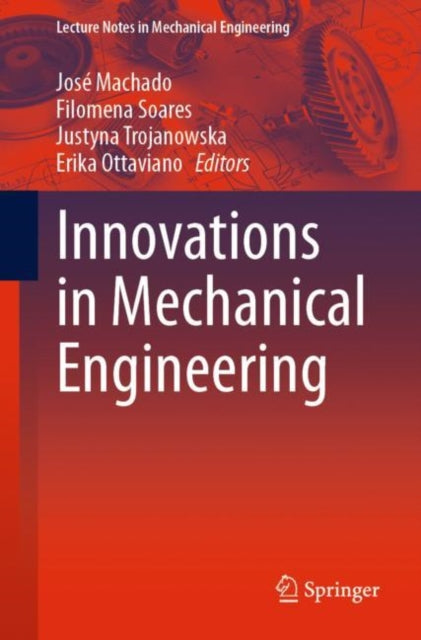 Book cover of: Innovations in Mechanical Engineering. By: José Machado