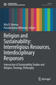 Book cover of: Religion and Sustainability: Interreligious Resources, Interdisciplinary Responses. By: Rita D. Sherma