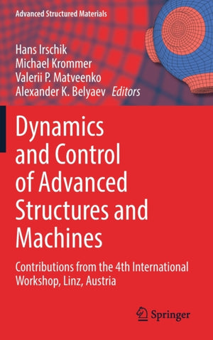 Dynamics and Control of Advanced Structures and Machines