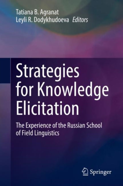 Book cover of: Strategies for Knowledge Elicitation. By: Tatiana B. Agranat