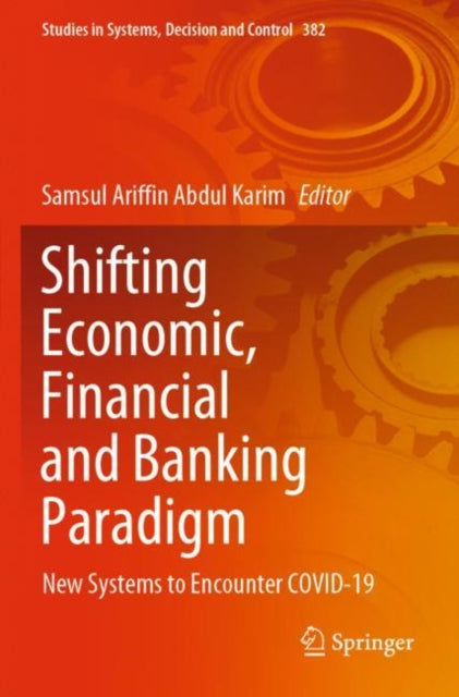 Book cover of: Shifting Economic, Financial and Banking Paradigm. By: Samsul Ariffin Abdul Karim